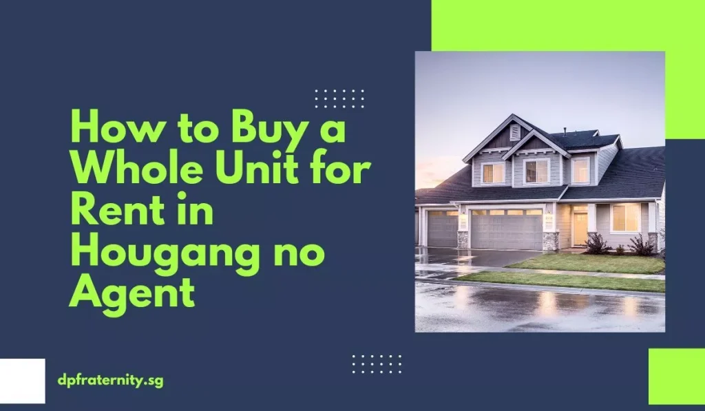 How to Buy a Whole Unit for Rent in Hougang no Agent